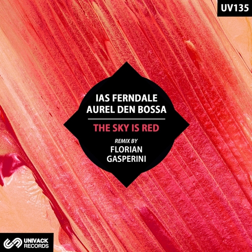Ias Ferndale, Aurel den Bossa - The Sky Is Red [UV135]